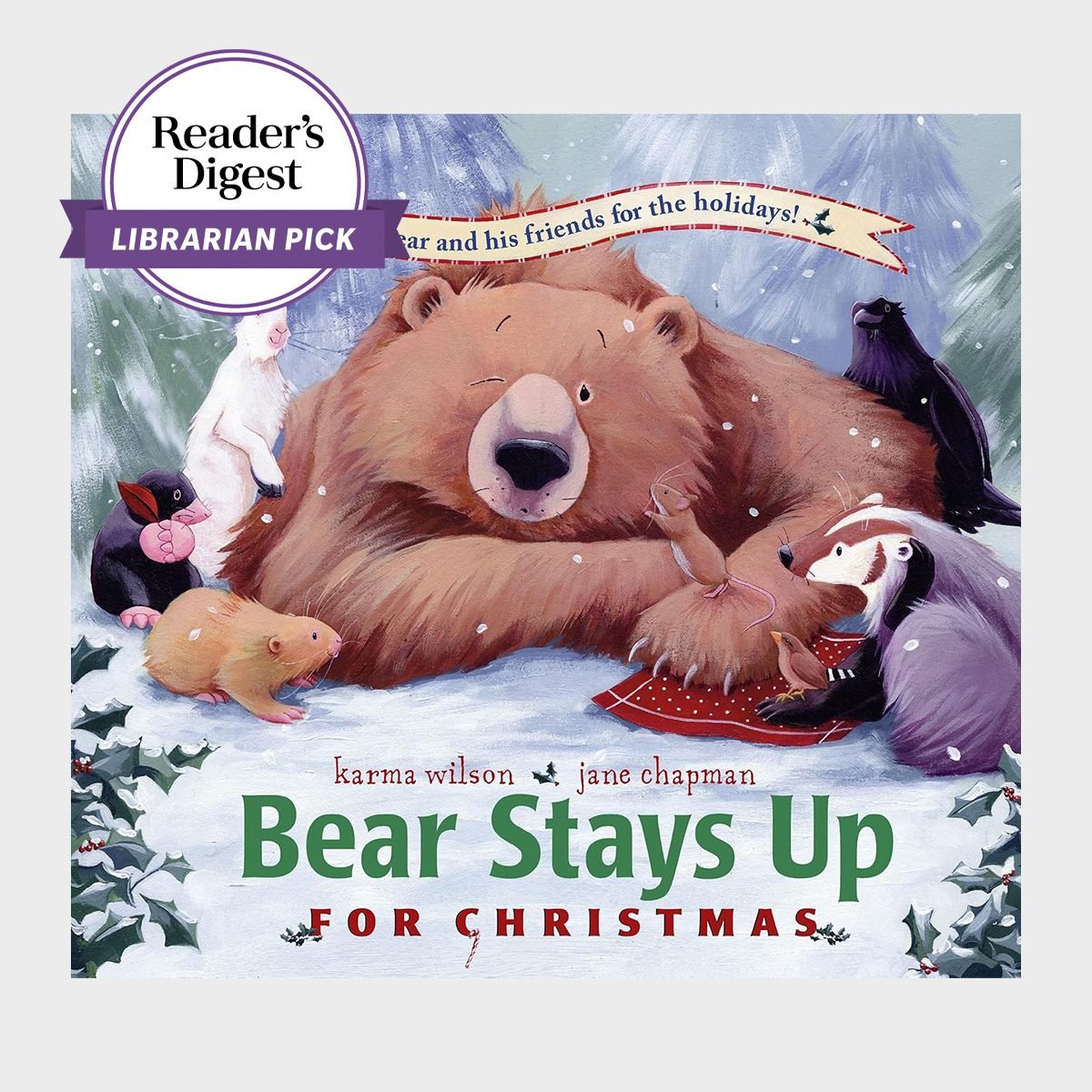 Bear Stays Up For Christmas By Karma Wilson And Illustrated By Jane Chapman 