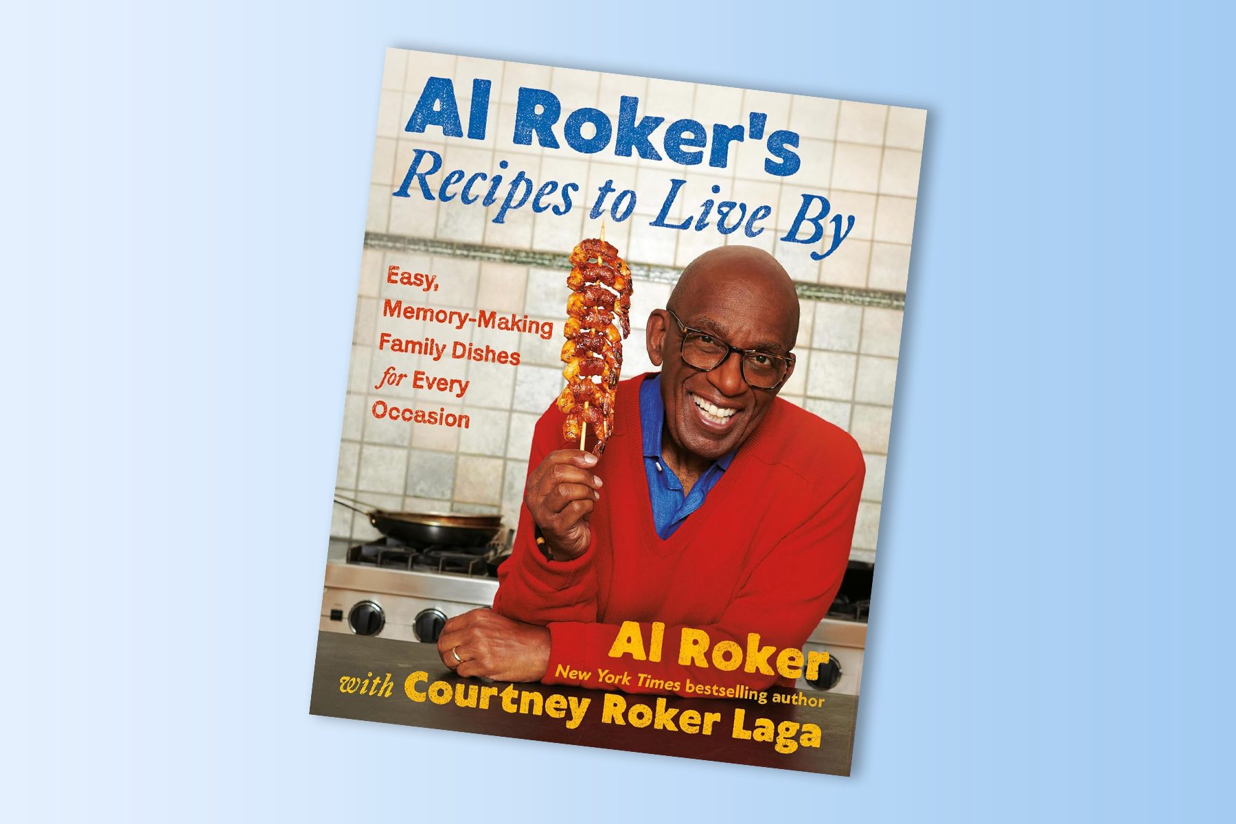 Al Roker’s Recipes To Live By